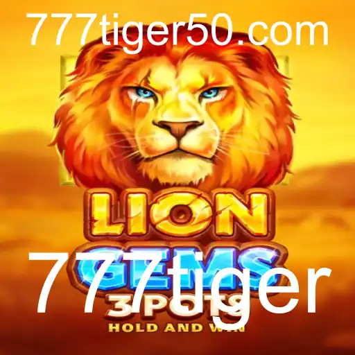 Explorando o Mundo Empolgante de LionGems3pots e 777tiger: Um Mergulho nas Regras e Diversões